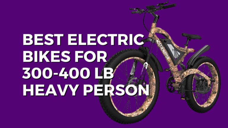 11 Best Electric Bikes for 350-400 lb Heavy Person (2023)