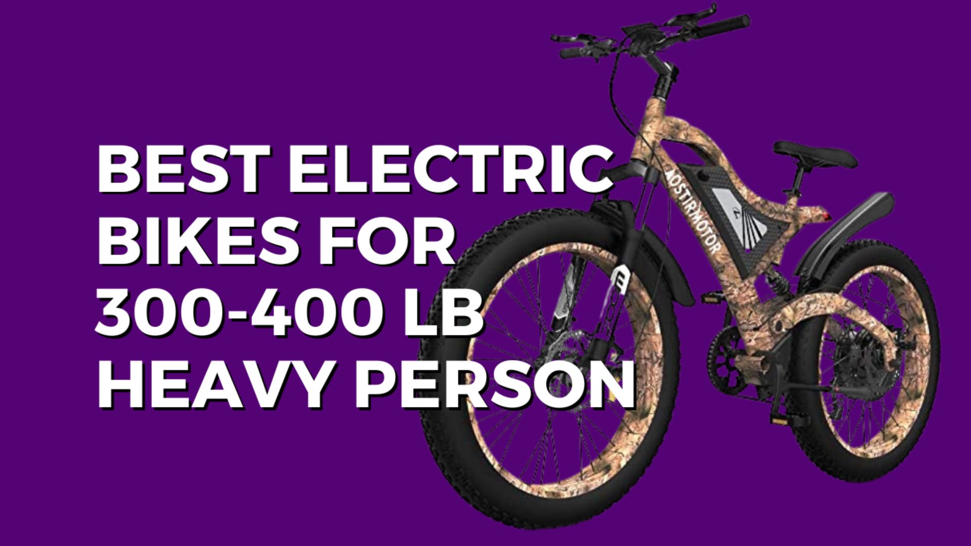 Best Electric Bikes for 300-400 lb Heavy Person