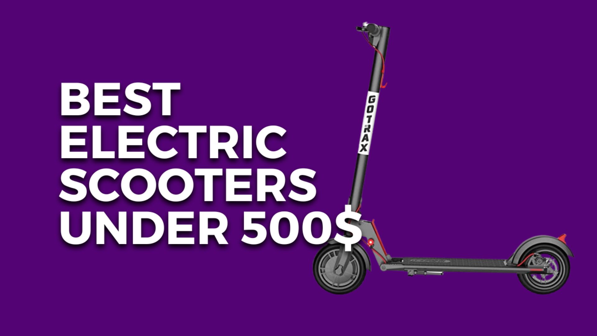 11 Best Electric Scooters Under 500$