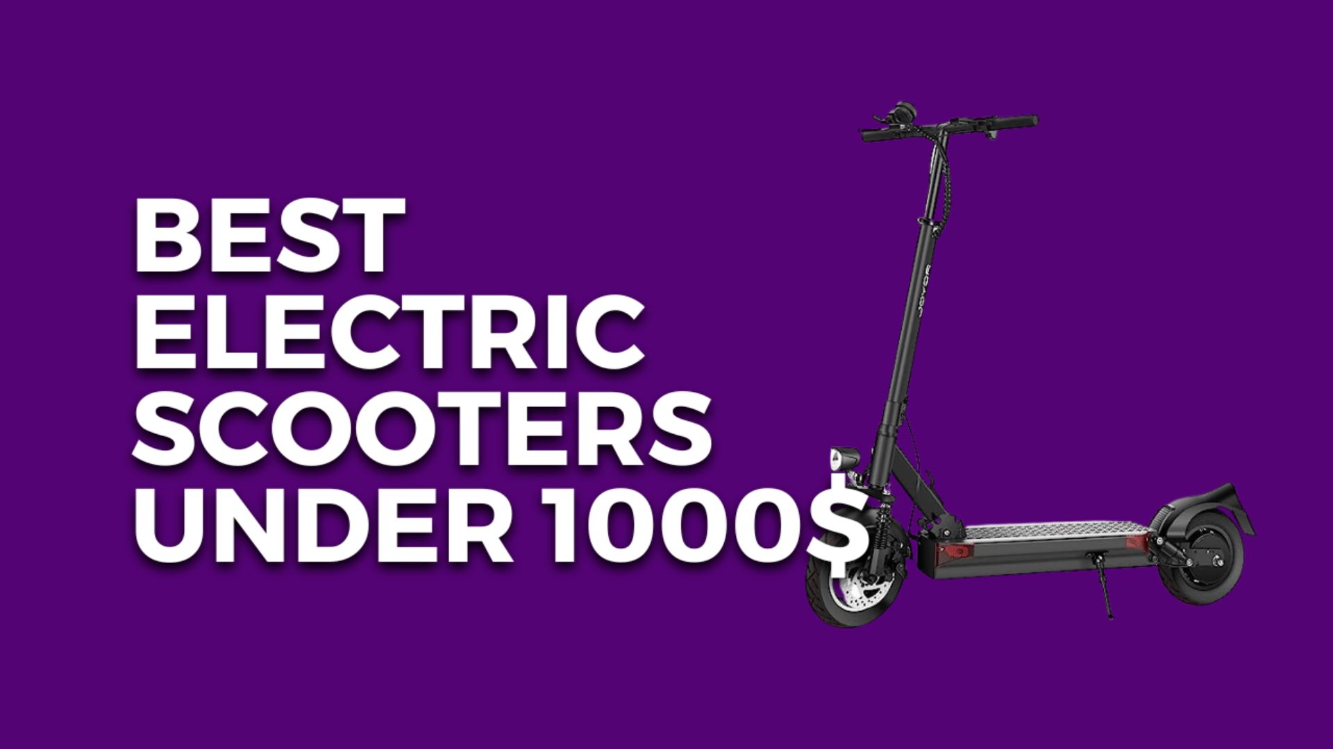 10 Best Electric Scooters Under 1000$