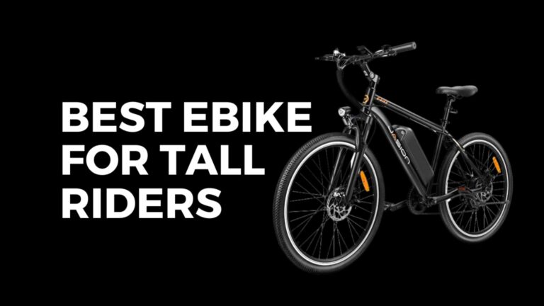 10+ Best Ebike For Tall Riders USA 2023 (Top Picks)