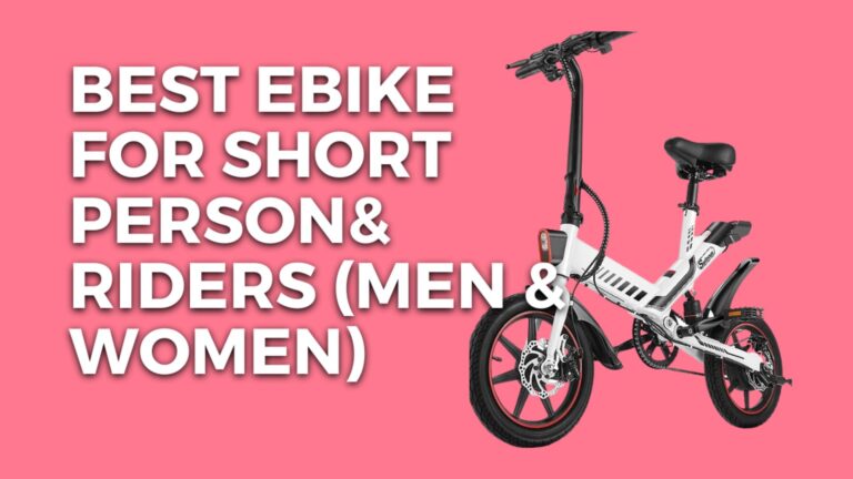 10+ Best Ebike For Short Person & Riders (Men & Women) 2023