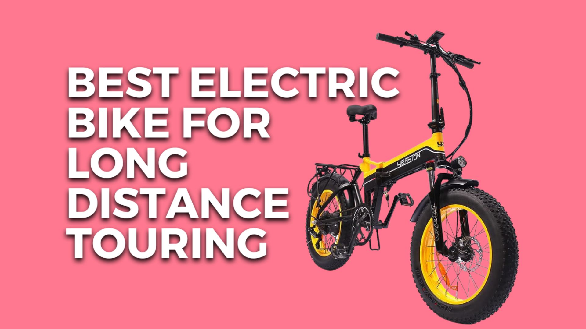 Best Electric Bike For Long Distance Touring